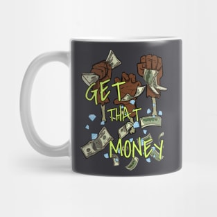 Get that money Mug